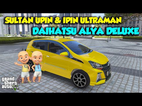 DAIHATSU ALYA DELUXE SULTAN UPIN IPIN SENANG ULTRAMAN VS AKATSUKI - GTA V SULTAN UPIN IPIN SPESIAL