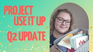 Project Use It Up | Q2 Update | Project Pan
