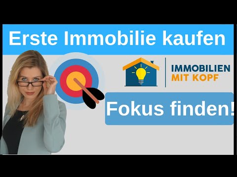 Erste Immobilie kaufen - Fokus finden