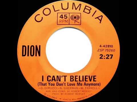 1963 Dion - I Can’t Believe (That You Don’t Love Me Anymore)