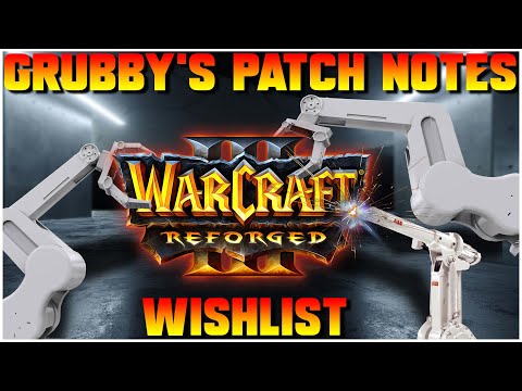 Grubby's WC3 Patch Notes Wishlist