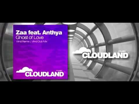 Zaa Feat. Anthya - Ghost Of Love (Vlind Remix) [Cloudland Music] -PROMO-
