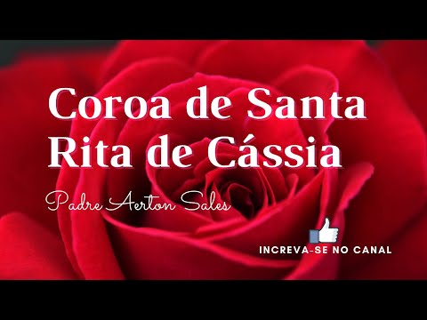 A COROA DE SANTA RITA DE CASSIA | Uma oração poderosa e de cura.