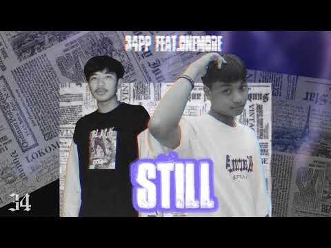 34PP - Still Feat. ONEMORE (Prod. by 34RI$K ) - OFFICIAL VISUALIZER