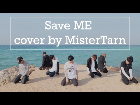 [MV] MisterTarn Cover BTS (방탄소년단) - Save ME