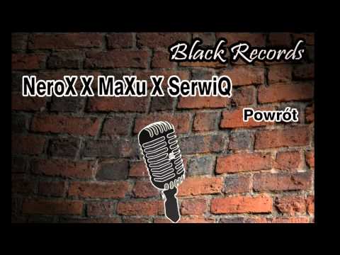 NeroX X MaXu X SerwiQ - Powrót