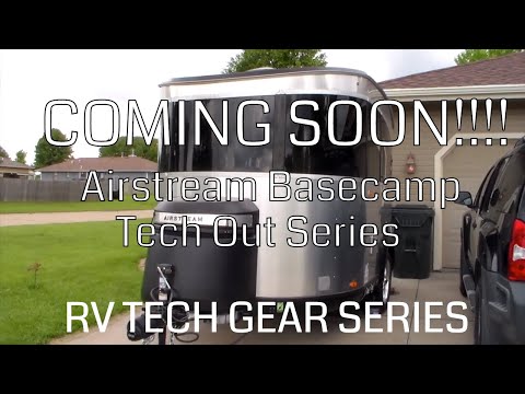 Teaser: Tech Out Of An Airstream Basecamp RV Travel Trailer Series