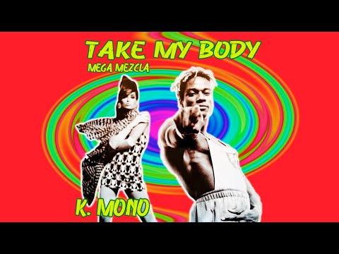 Megamix Eurodance - Take My Body