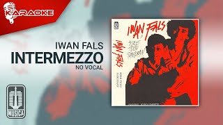 Download lagu Iwan Fals - Intermezzo ( Karaoke Video) | No Vocal mp3