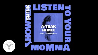 Showtek - Listen To Your Momma Feat. Leon Sherman (A-Trak Remix)