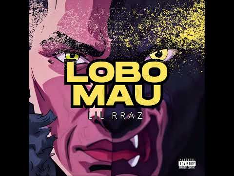 Lil Rraz - “LOBO MAU” (Official Audio)