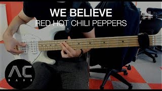 We Believe - Red Hot Chili Peppers [HD Bass Cover]
