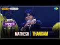 Thangam | I-POPSTAR | EP 05 | Mathesh