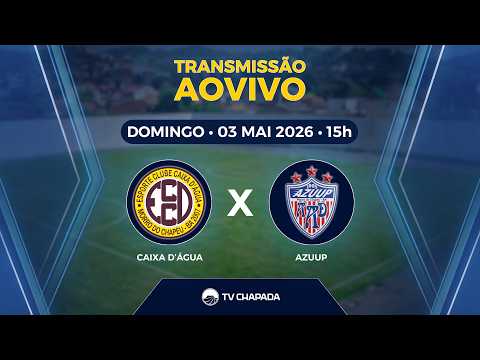 Campeonato Municipal 2026 | Morro do Chapéu - Ba: Caixa d'água x Azuup - transmissão AO VIVO