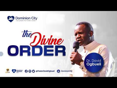 THE DIVINE ORDER - DR DAVID OGBUELI