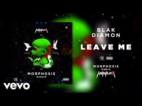 Blak Diamon, Anju Blaxx - Leave Me (Official Audio)