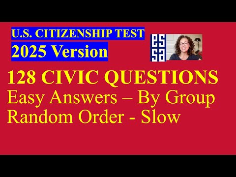 NEW 2025 Version US Citizenship Test – 128 Civics Questions & Answers - Slow by Group (1/10)