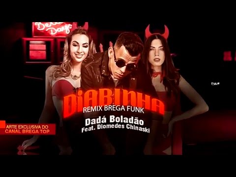 DADÁ BOLADÃO FEAT DIOMEDES CHINASKI - DIABINHA