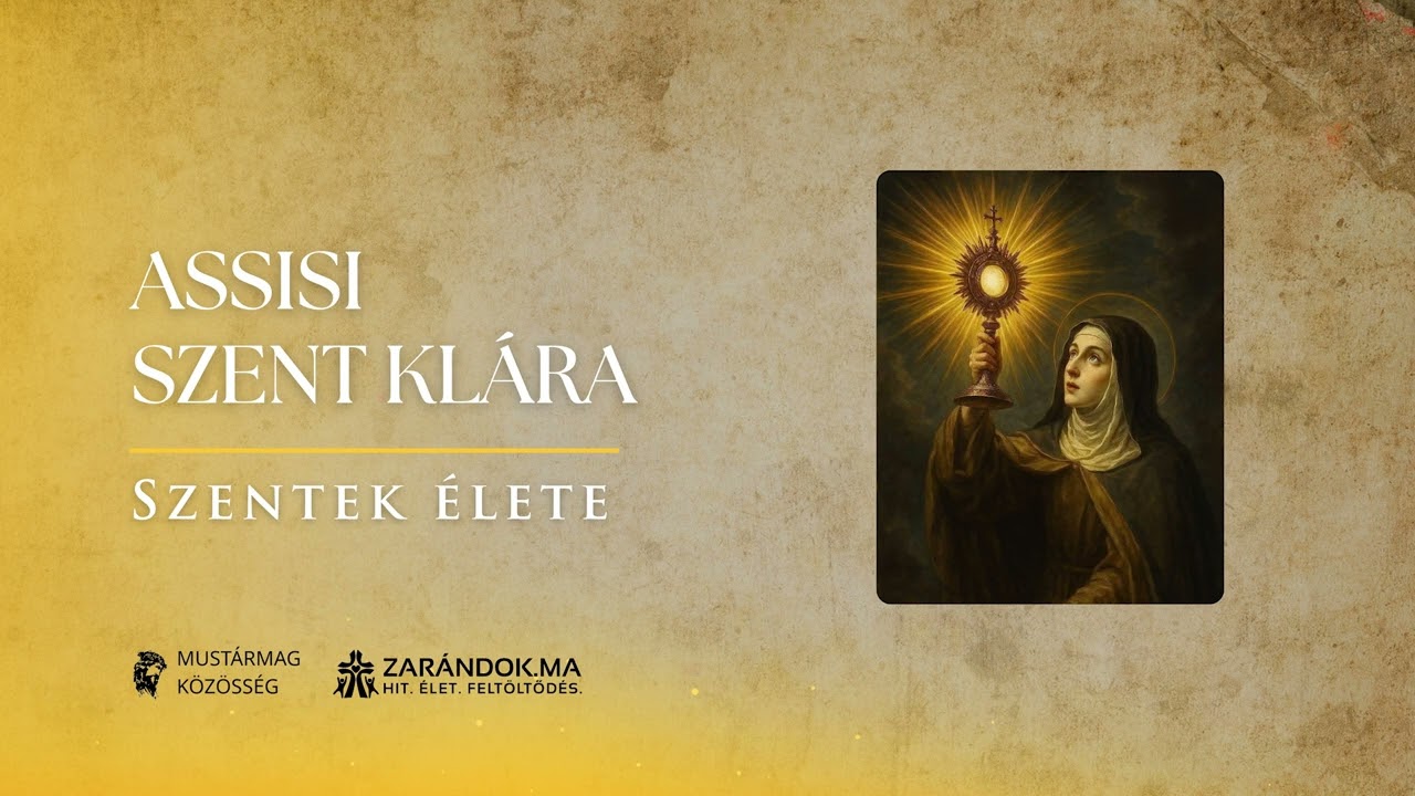 Assisi Szent Klára: A klarisszák anyja – Szentek élete