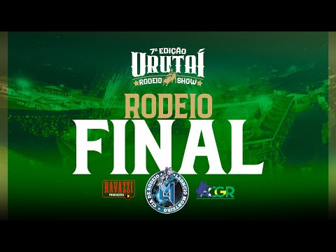 URUTAÍ RODEIO SHOW 7ª EDIÇÃO  / FINAL  / Cia de Rodeio LM - Leoncio Monteiro