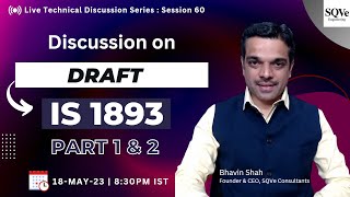 Session 60: Discussions on draft IS 1893 (Part 1 & 2) | Bhavin Shah