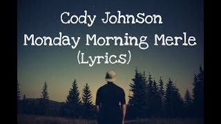 Monday Morning Merle - Cody Johnson (Lyrics)