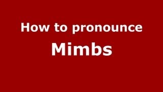 How to pronounce Mimbs