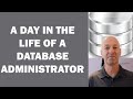 A DAY IN THE LIFE OF A DATABASE ADMINISTRATOR Or DBA