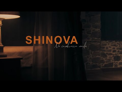 SHINOVA – No cambiaría nada (videoclip oficial)