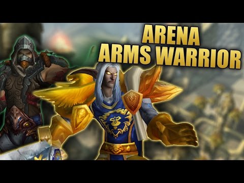 2v2 Arena ARMS WARRIOR & MISTWEAVER MONK (PART 1) - WoW Legion Season 1 PvP Gameplay