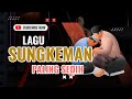 LAGU SUNGKEMAN PALING SEDIH