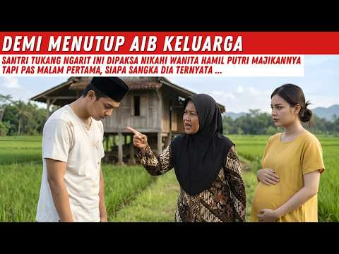 SANTRI INI MENIKAHI AN4K MAJIKAN YANG H4MIL, LALU RAHASIA BESAR TERUNGKAP...