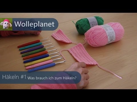 Häkeln #1 - Was brauche ich zum Häkeln?