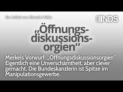 Merkels Vorwurf "Öffnungsdiskussionsorgien", Bundeskanzlerin Spitze im Manipulationsgewerbe. 21.4.20
