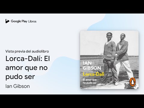 Ian Gibson: "Dalí me confesó que Lorca sintió un intenso amor físico por él"