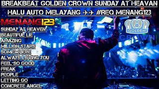 Download lagu BREAKBEAT GOLDEN CROWN SUNDAY AT HEAVAN HALU AUTO MELAYANG ✈️✈️ #REQ MENANG123 mp3 Download lagu BREAKBEAT GOLDEN CROWN SUNDAY AT HEAVAN HALU AUTO MELAYANG ✈️✈️ #REQ MENANG123 mp3