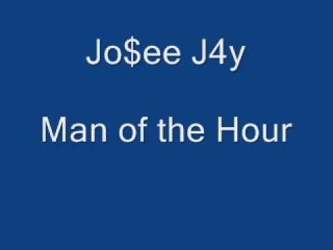 Jo$ee J4y - Man of the Hour