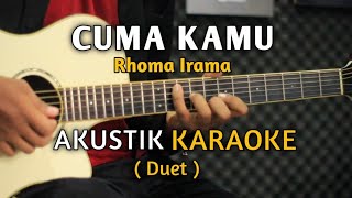 Download lagu CUMA KAMU - Rhoma Irama Akustik Karaoke ( Duet ) mp3 Download lagu CUMA KAMU - Rhoma Irama Akustik Karaoke ( Duet ) mp3
