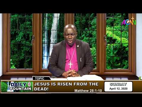 DAILY FOUNTAIN DEVOTIONAL FOR APRIL 12, 2020 - THE RT. REV'D OLUKAYODE ADEBOGUN