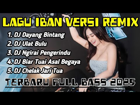 KUMPULAN LAGU IBAN VERSI REMIX VIRAL 2025