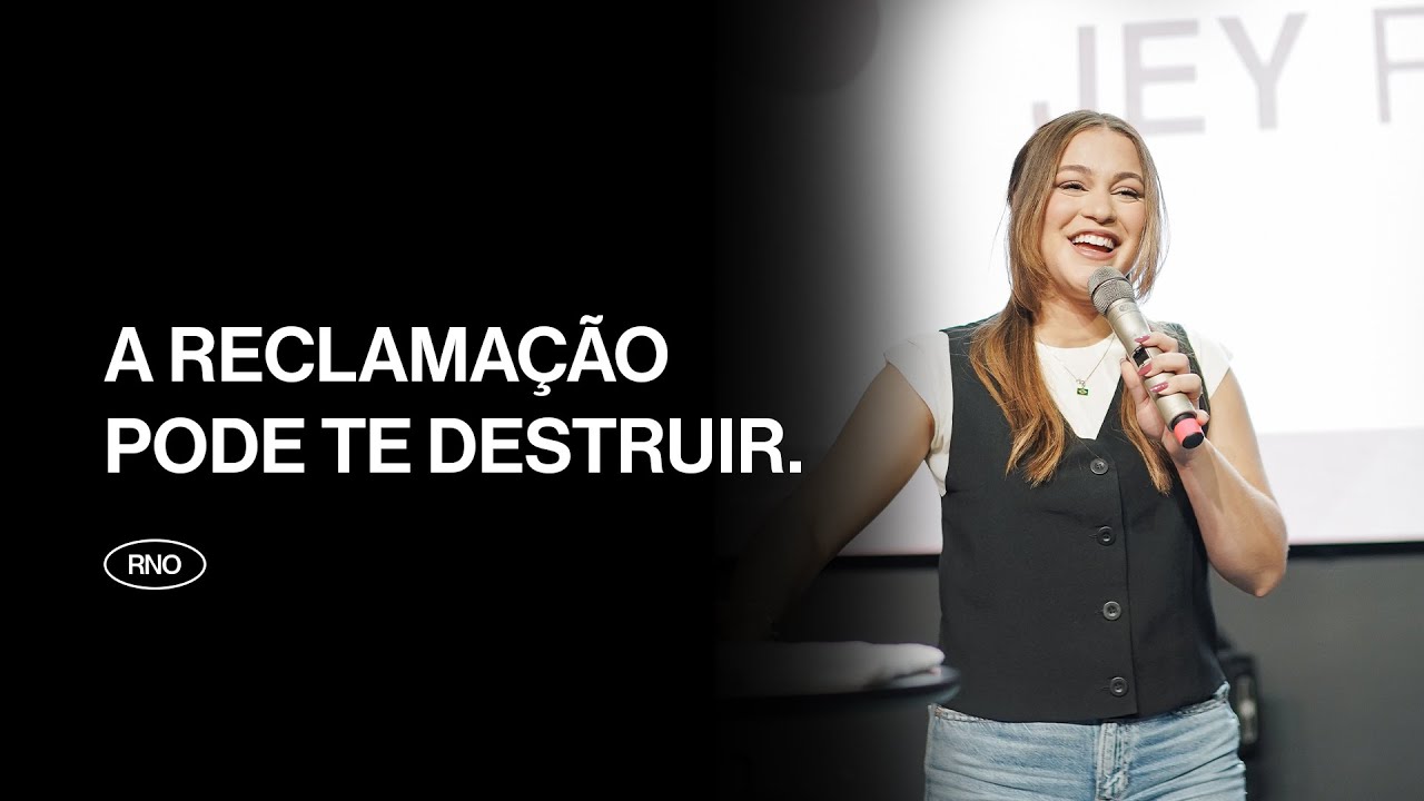 A RECLAMAÇÃO PODE TE DESTRUIR | Jey Reis