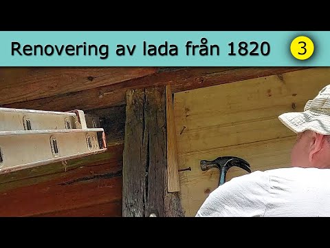 Renovering av lada från 1820, Del 3