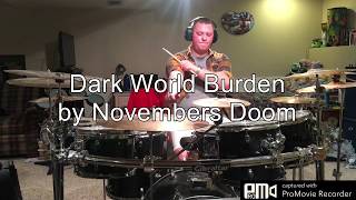 Novembers Doom - Dark World Burden (Drum Cover)