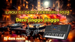 Download lagu LAGU DJ DERO TERBARU 2024||DJ DERO REMIX 2024||Dero jinggo jinggo #2 mp3