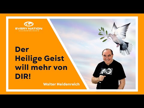 Der heilige Geist will mehr von dir - Walter Heidenreich - FCJG