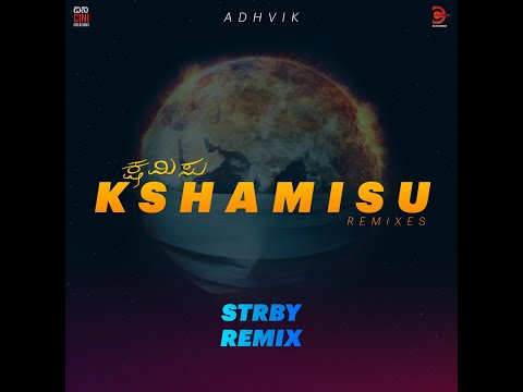 Adhvik - Kshamisu [STRBY Remix]