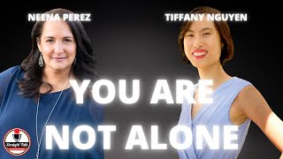 You Are Not Alone with Tiffany Nguyen | Ep. 114