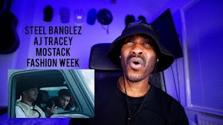 Steel Banglez – Fashion Week feat. AJ Tracey &amp; MoStack [Official Video] [Reaction] | LeeToTheVI