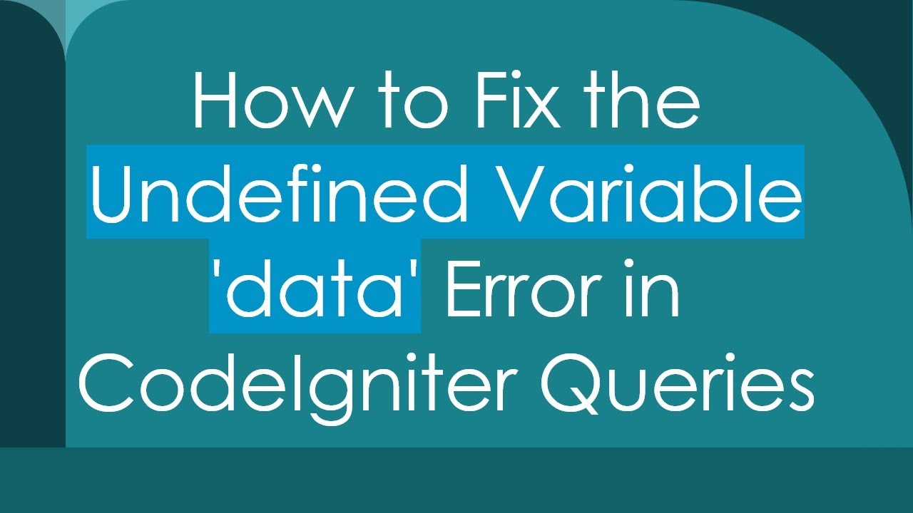 How to Fix the Undefined Variable 'data' Error in CodeIgniter Queries