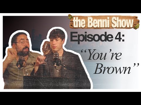 the Benni & Basil Show E4: "You're Brown" ft. Basil
